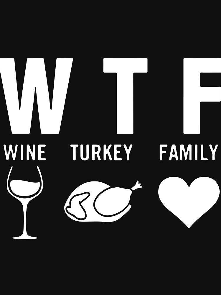 wtf wine turkey family bbq by JohnCases