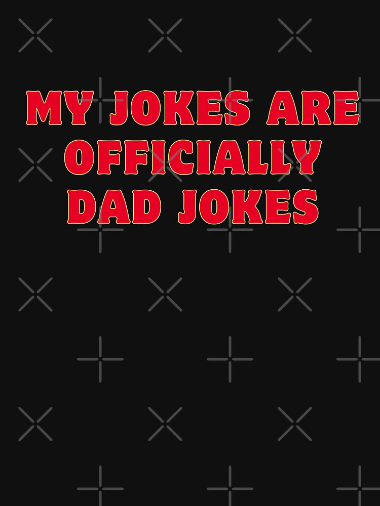 My Jokes Are Officially Dad Jokes by AngelArtss
