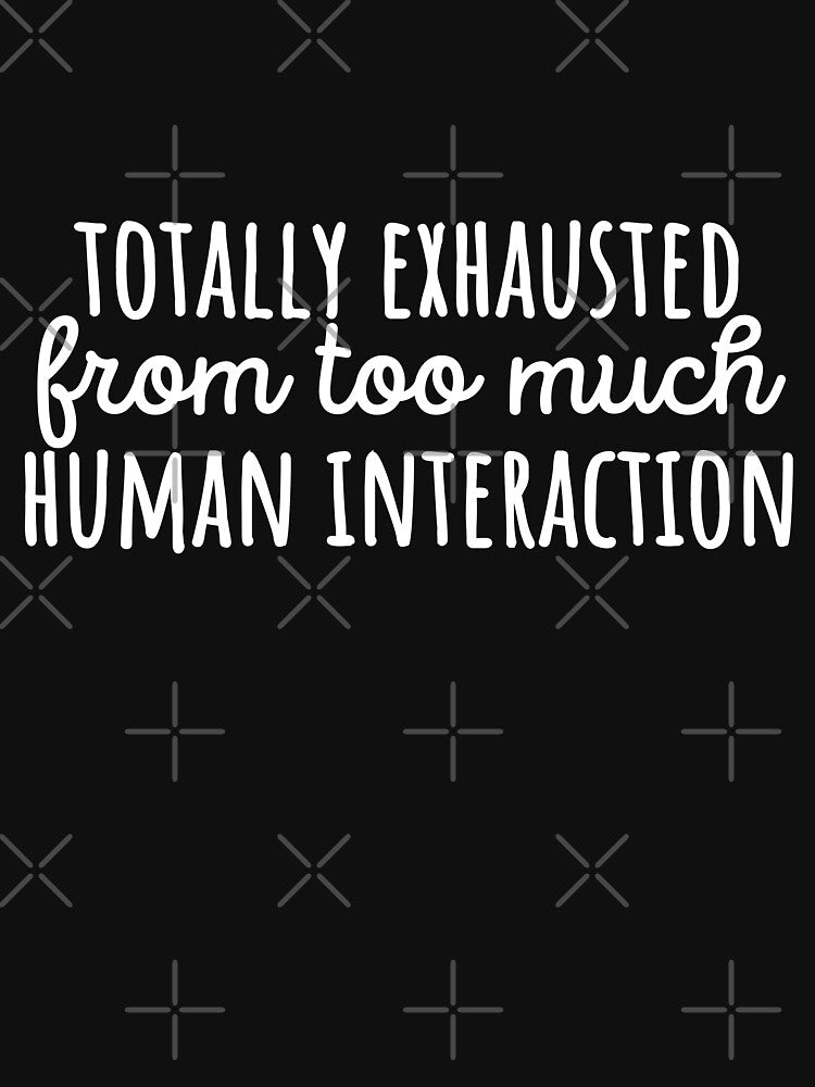 Totally exhausted from too much human interaction by 23mangoes