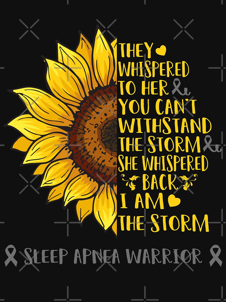 They whispered to her you can't withstand the Storm She whispered back I Am The Storm Sleep Apnea Warrior by DianabellShop
