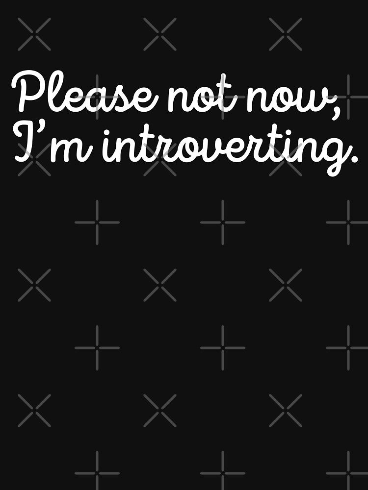 Please not now Im introverting by 23mangoes