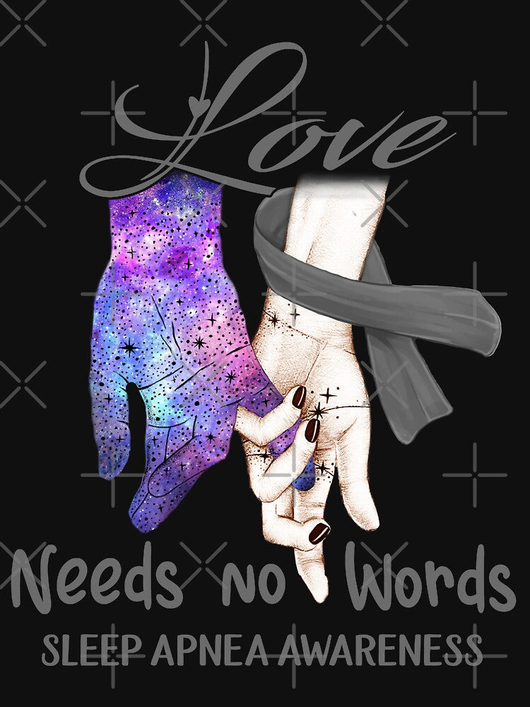 Sleep Apnea Awareness - Love Needs No Words by ArangoaStore