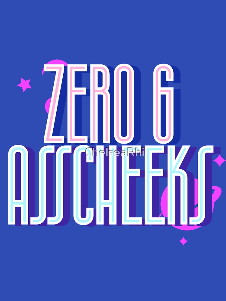 ZERO G ASSCHEEKS by ChelseaRhi