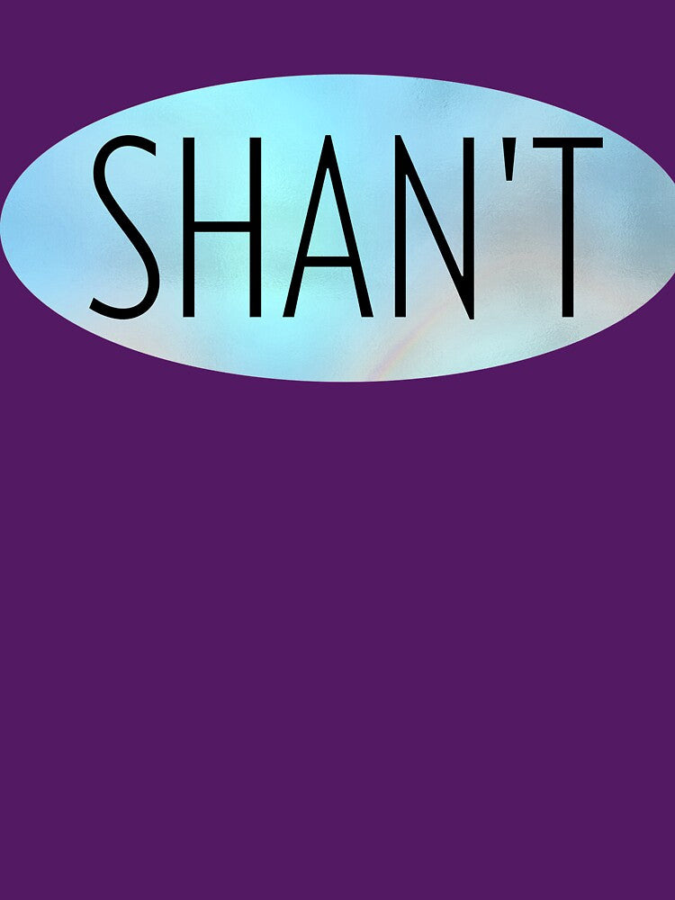Shan't by JJBarnesMerch