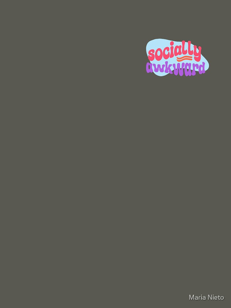 Socially awkward by Maria Nieto