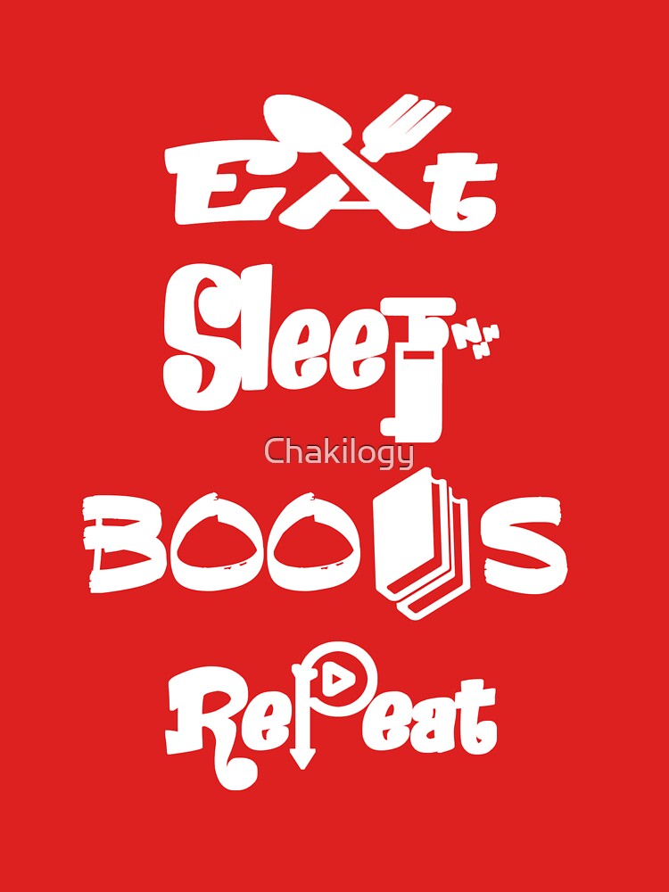Eat sleep books repeat, V3. by Chakilogy