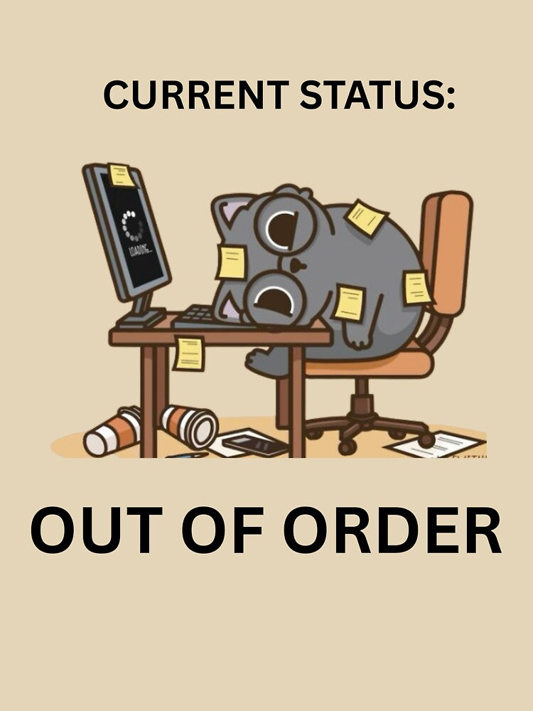 Current Status Out of Order Office Humor by jyotsanafinds