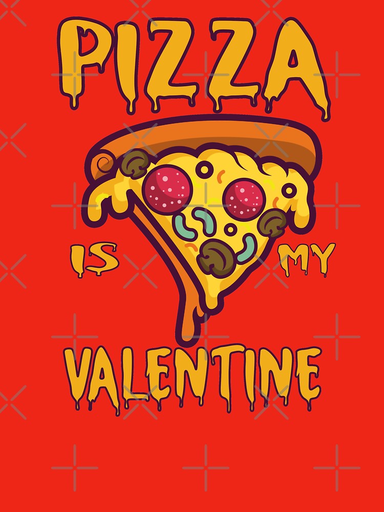 Pizza Is My Life valentine by bdmart33