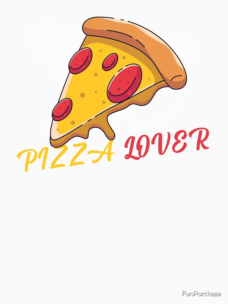Pizza lover by FunPurchase