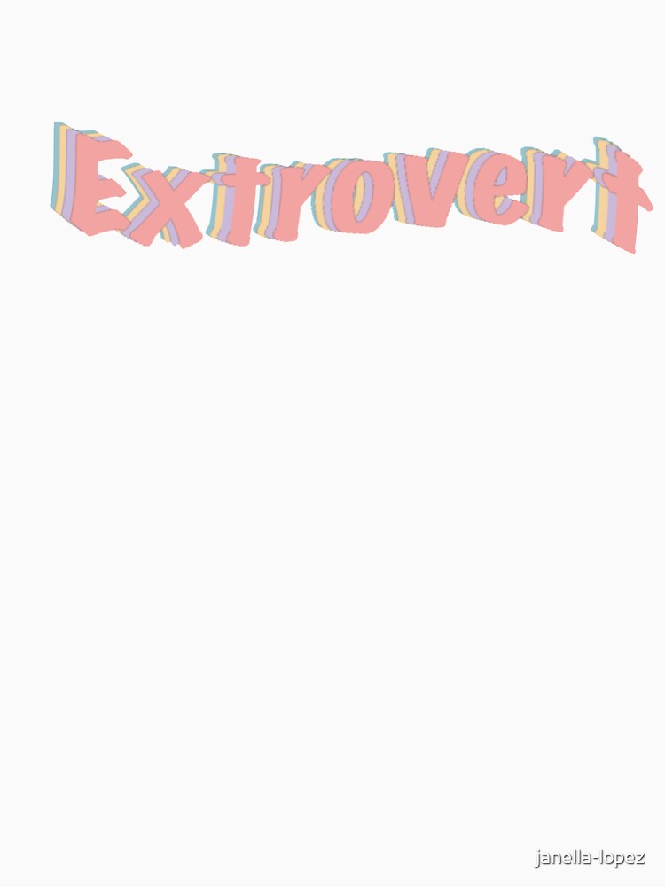 extrovert by janella-lopez