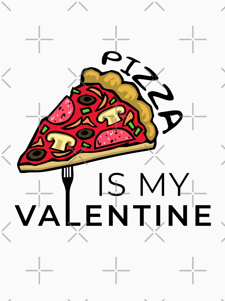 Pizza is my valentine by Vexel Studio