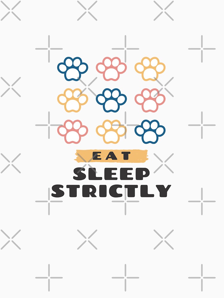 Eat Sleep Strictly by Munchy Codex