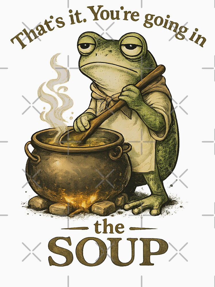 That's It You're Going in the Soup Frog – Funny Weirdcore Frog Meme Graphic by Teetreasure2