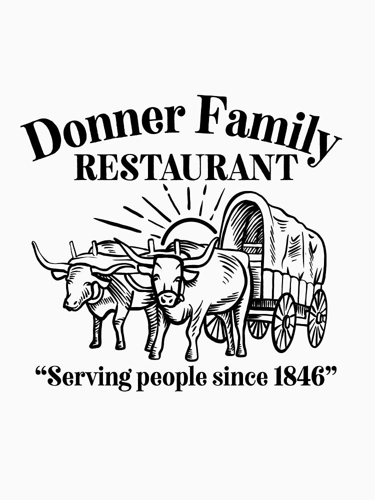 Donner Party Funny Family Restaurant by HalpinDesign