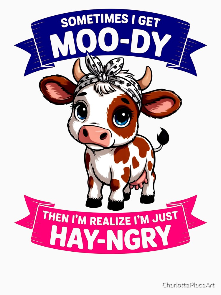 Moo-dy Hay-ngry by CharlottePlaceArt