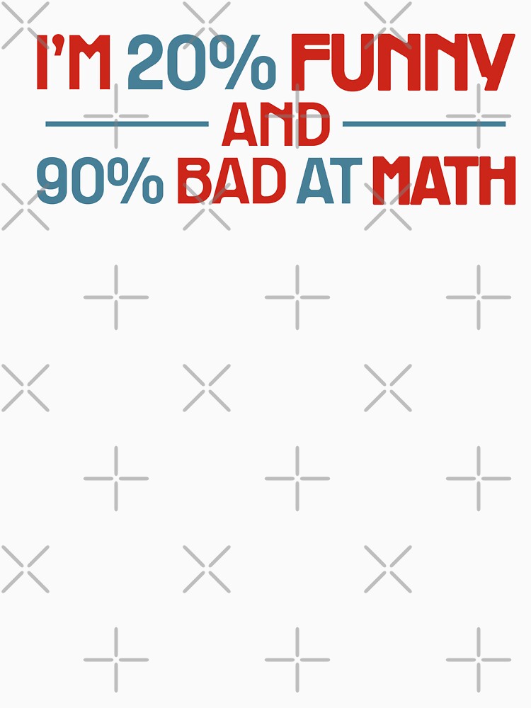 I'M 20% FUNNY AND 90% BAD AT MATH FUNNY SCHOOL/DAD JOKE. COLOR by mjtcrp