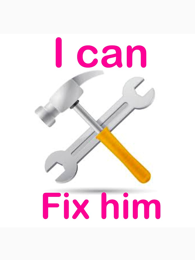 I can Fix him (gag gift) by Wolfinshades