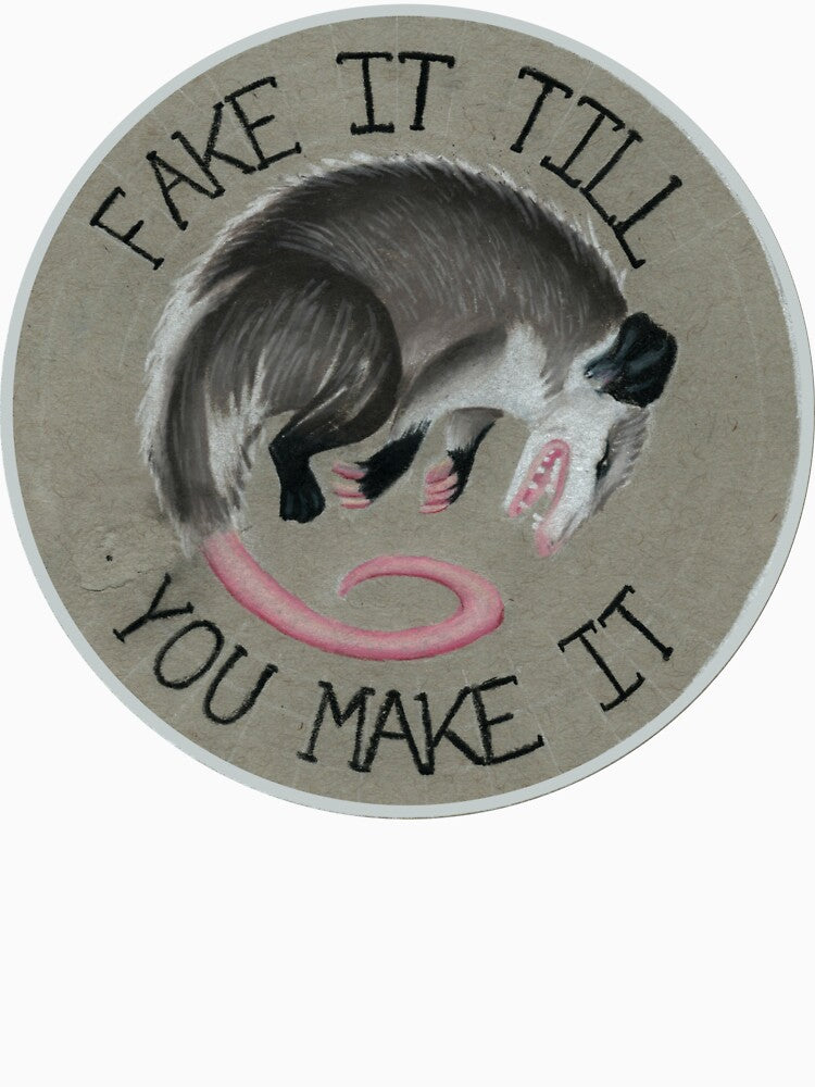 Fake It Till You Make It by Jadniel-Ink