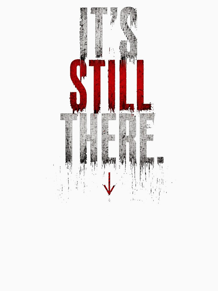 It’s Still There – Dark Humor Existential Quote Grunge Typography by the-dovlat