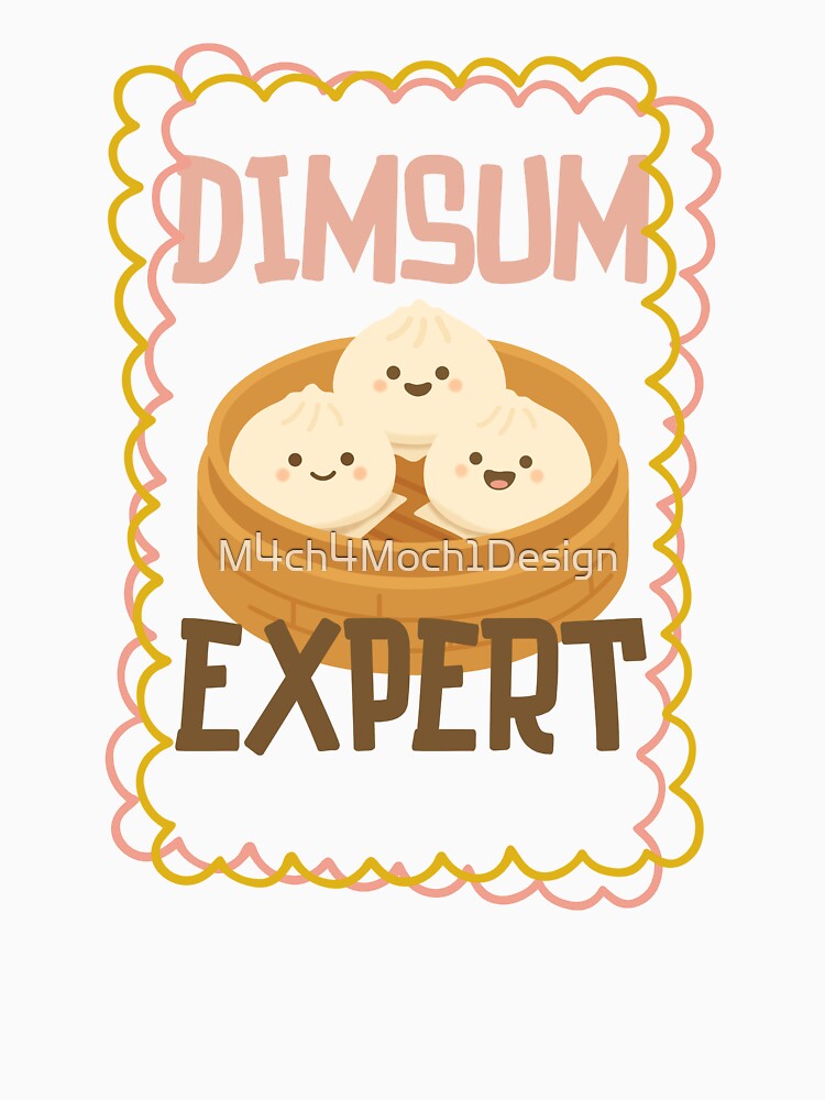 Dimsum expert by M4ch4Moch1Design