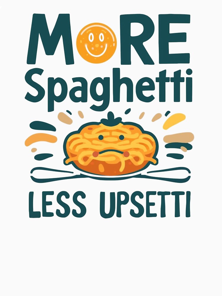 More Spaghetti Less Upsetti by PlayboiKopi