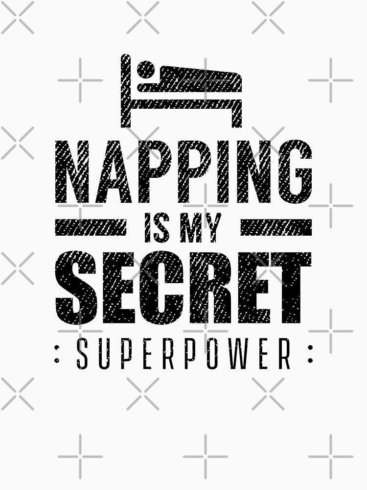 Taking a nap is my superpower napping by dreshirts