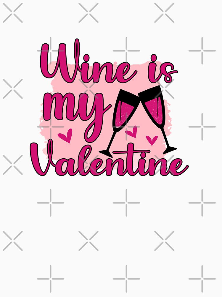 drink wine is my valentine gift for her him by SuneeKeiko