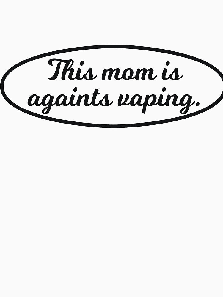 This mom is againts vaping. by RedYolk
