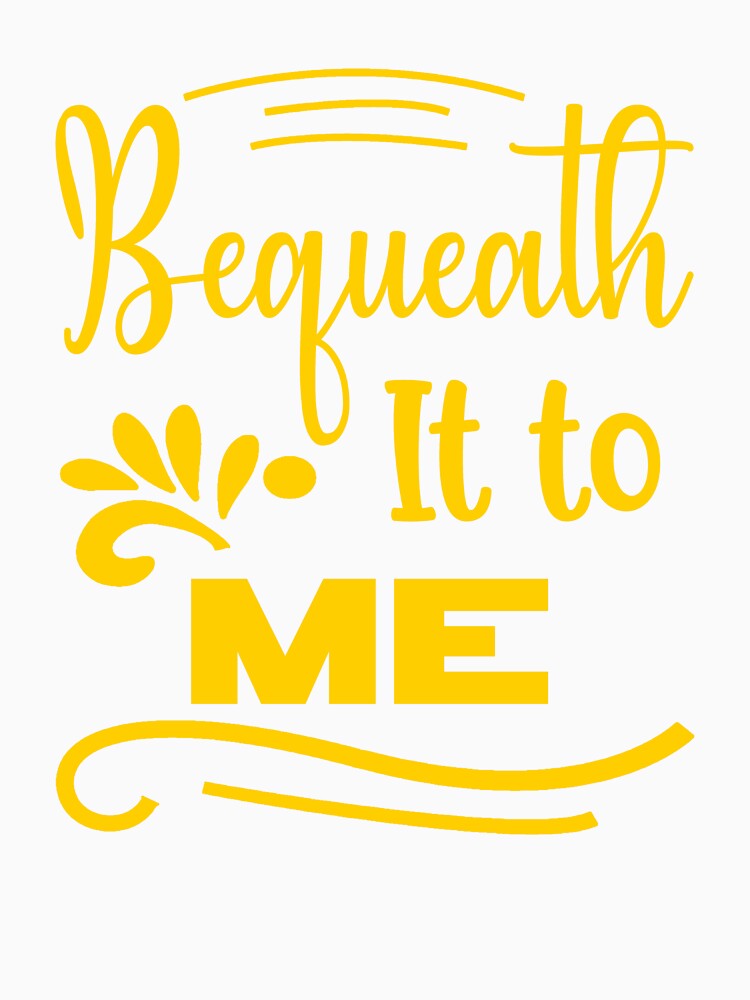 Bequeath It To Me by mrtraz