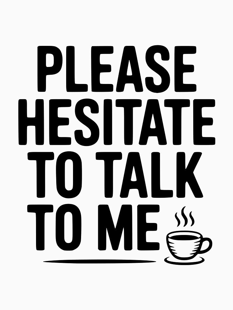 Please Hesitate To Talk To Me by Frank Ring