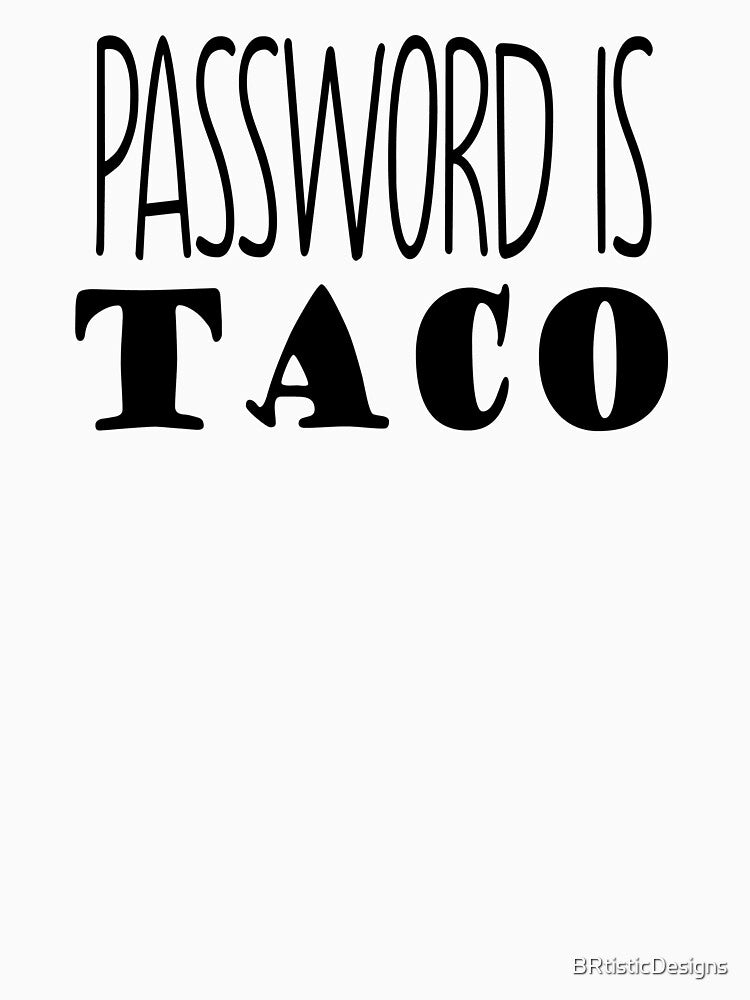 Funny Taco design gift for taco lovers by BRtisticDesigns