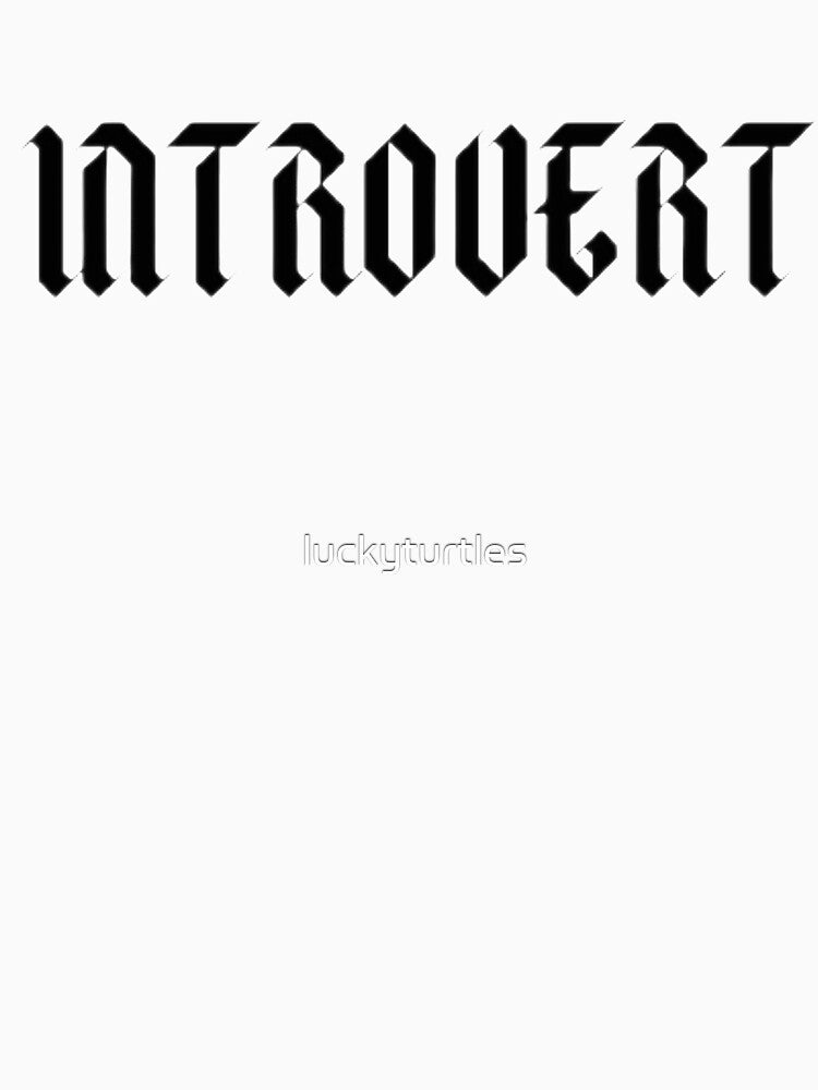 Copy of introvert by luckyturtles