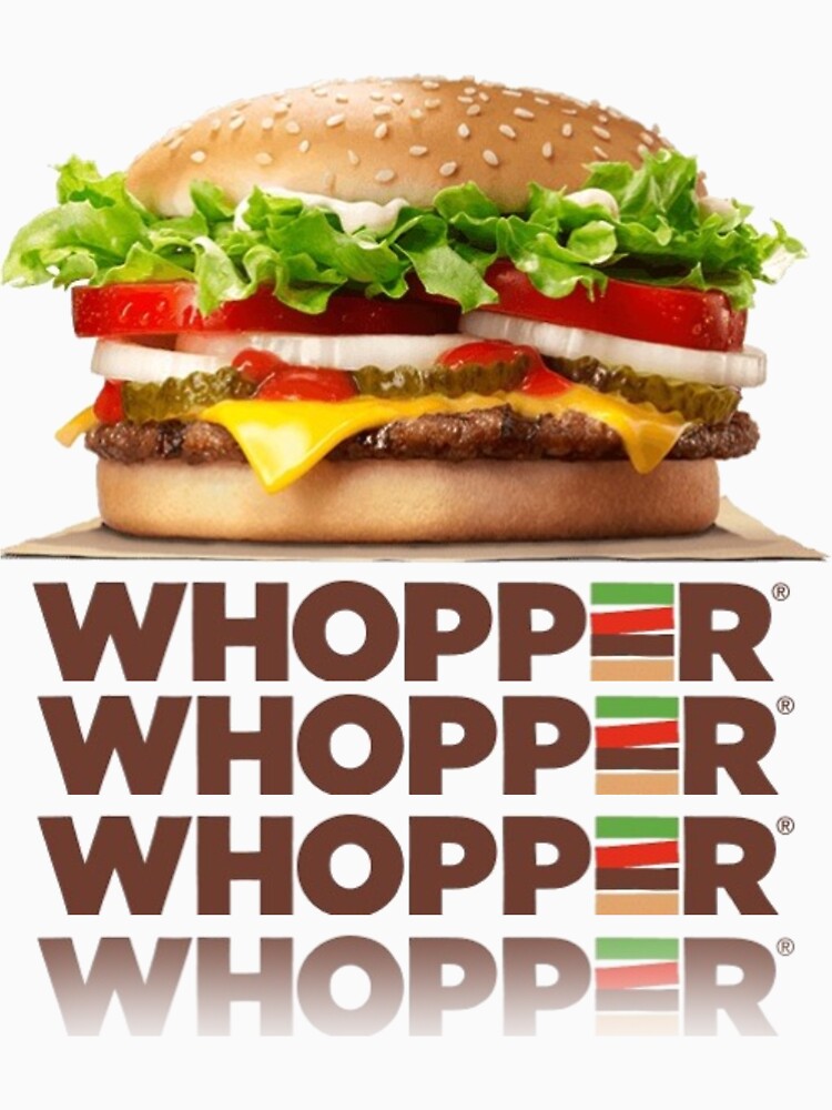 burger king whopper whopper whopper whopper whopper by justbettermerch