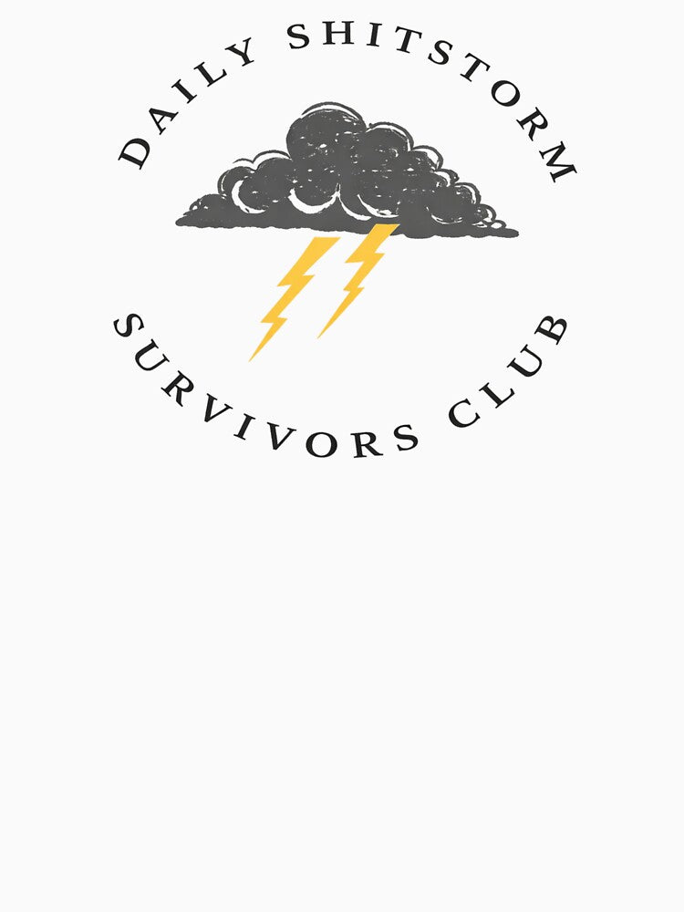 Daily Shitstorm Survivors Club by raccoon2opossum