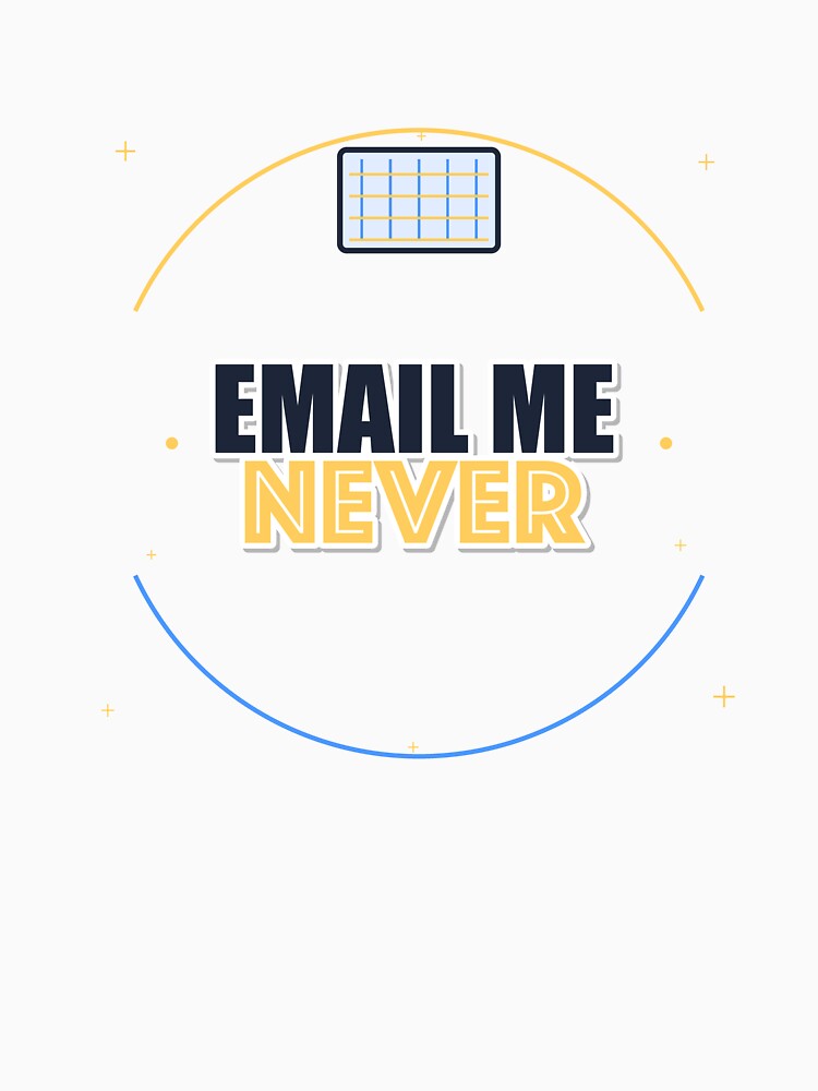 Email Me Never by IllumeInk