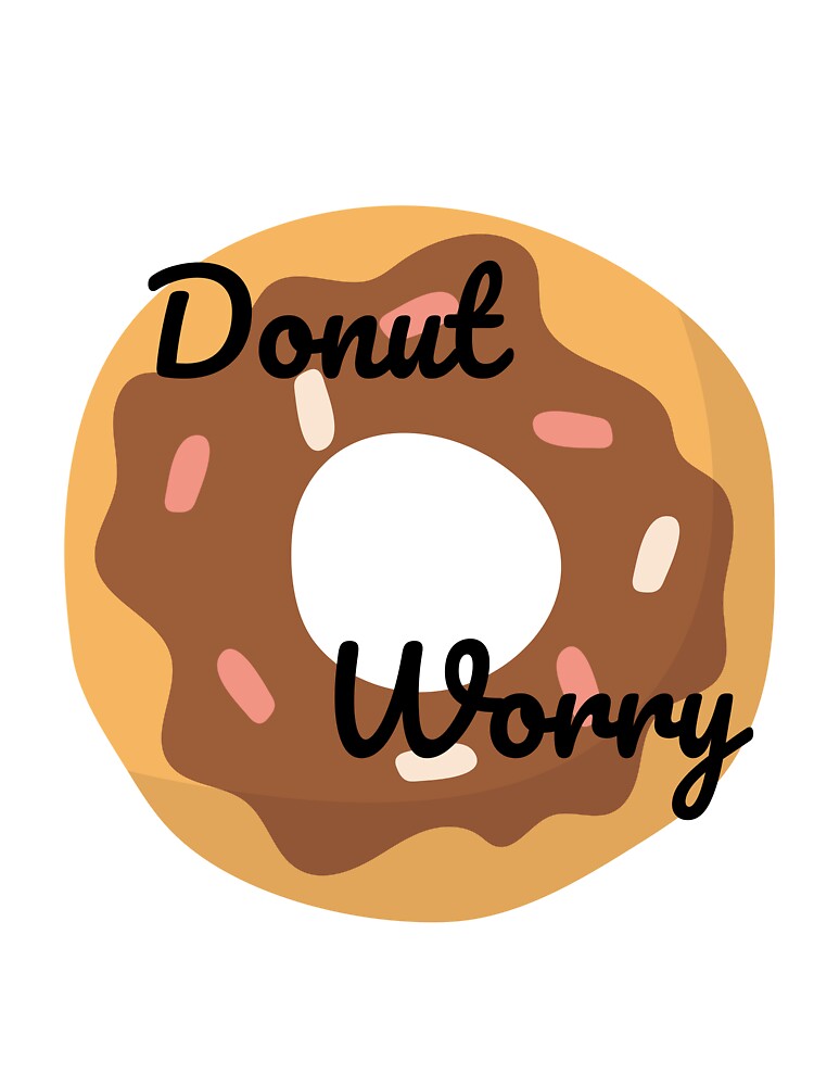 Donut worry by Haven_Wear