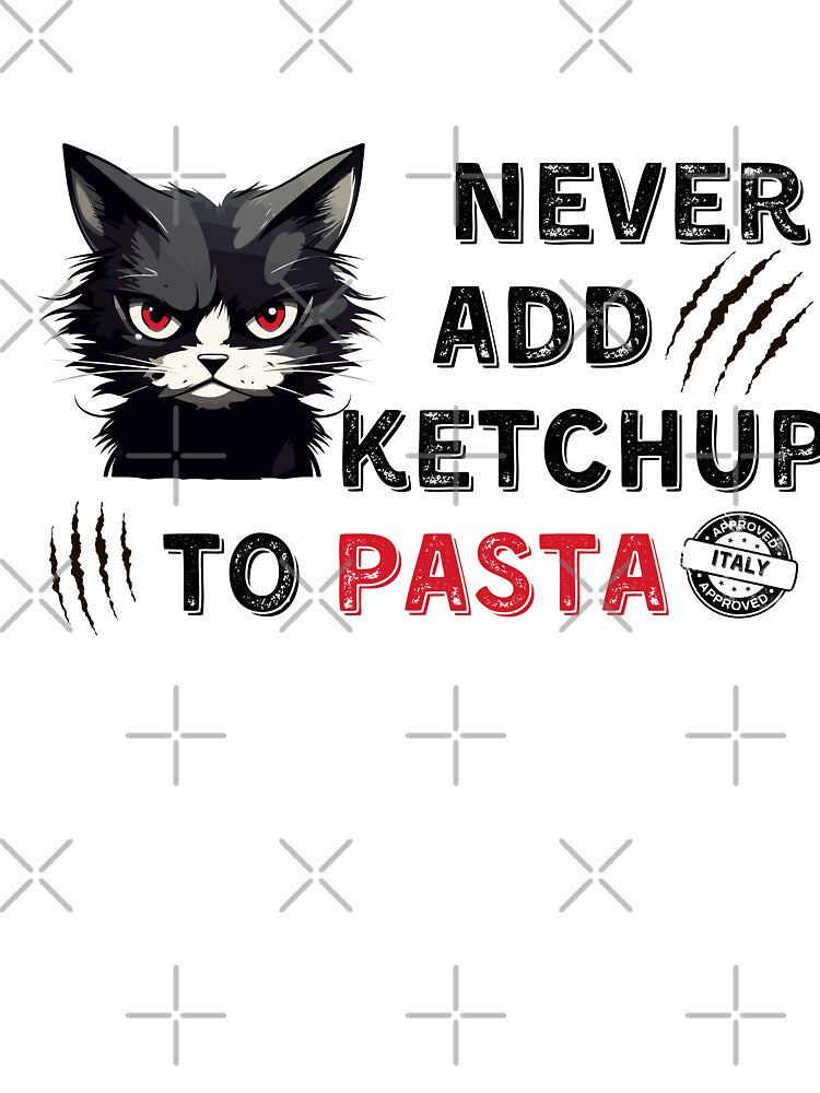 Never add ketchup to pasta by sarahnanziri