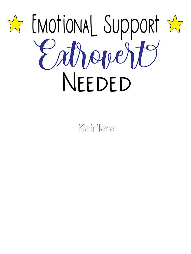 Emotional Support Extrovert Needed by Kairilara