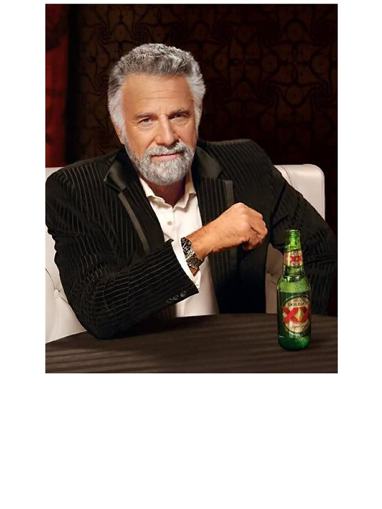 The Most Interesting Man in the World by Meme Economy