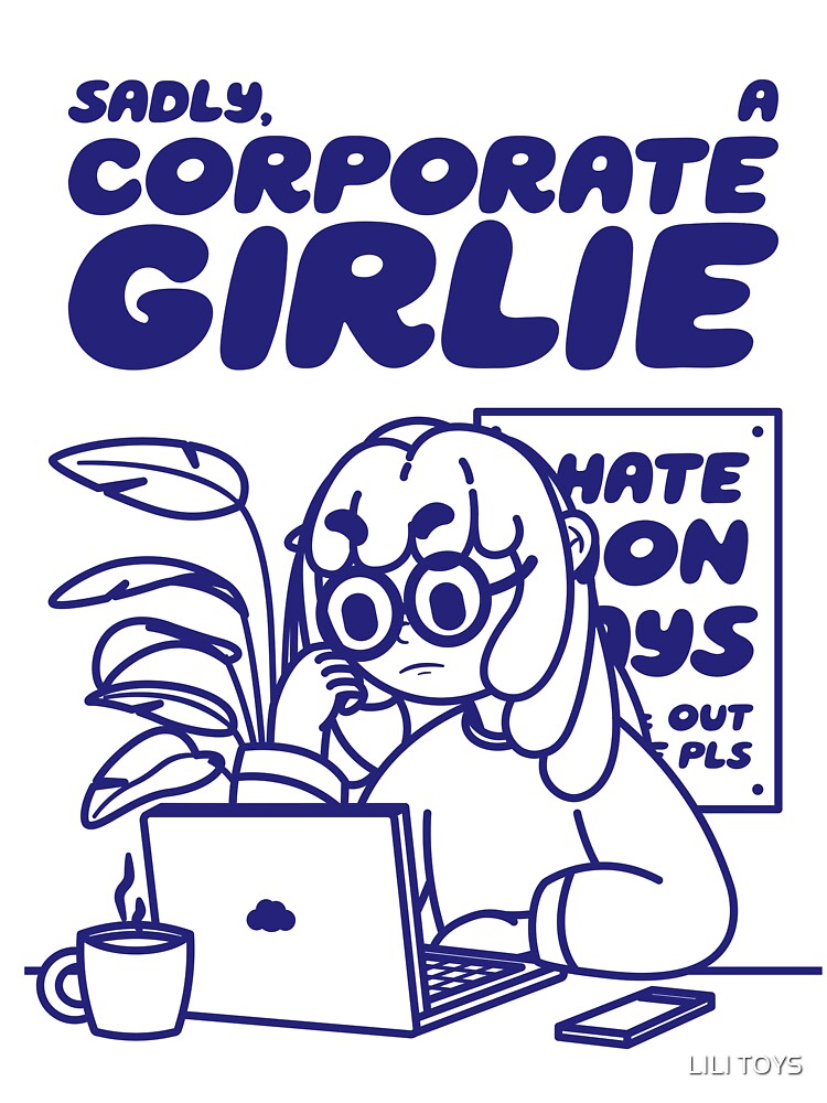 Sadly, A Corporate Girlie by LILI TOYS