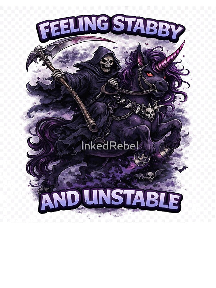 Feeling Stabby and Unstable – Grim Reaper Unicorn Dark Humor Gothic Design by InkedRebel