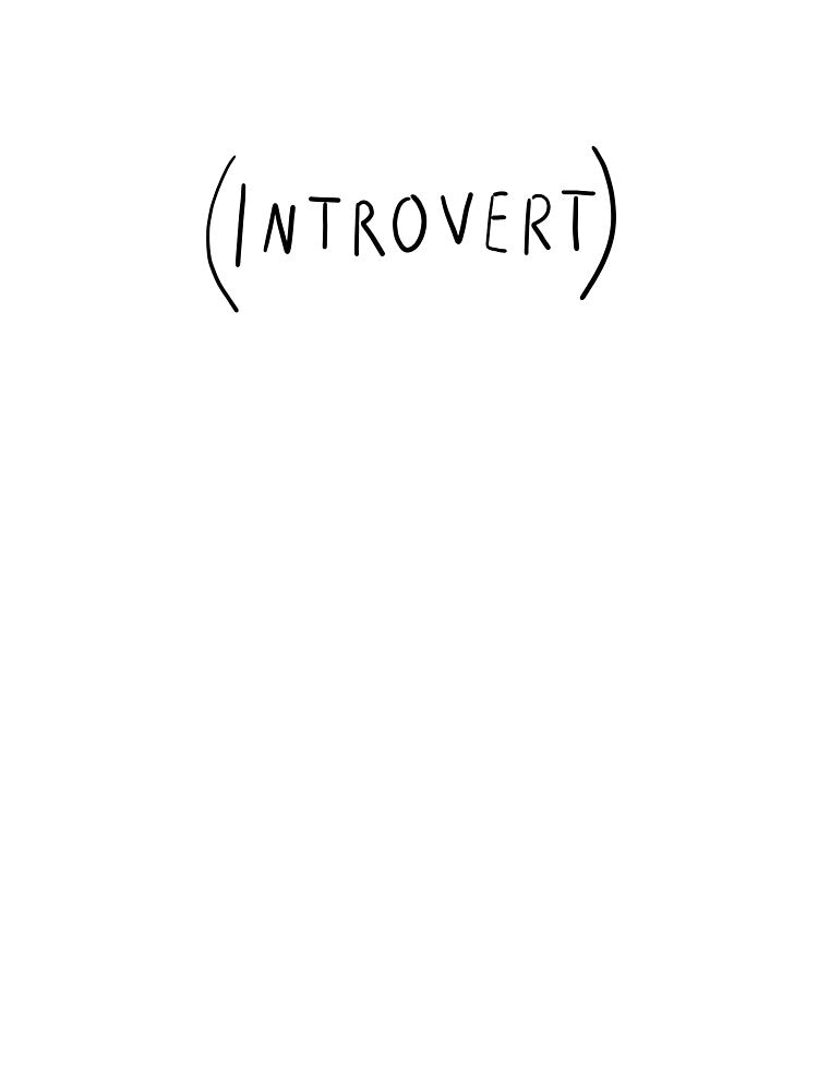 ( Introvert ) by Jasmine Poole