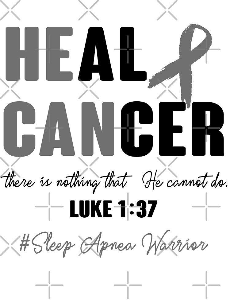 Sleep Apnea Awareness - Heal Cancer - Support Sleep Apnea Warrior Gifts by ElizabethS809