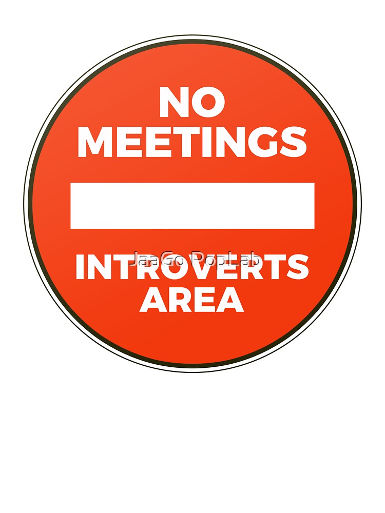 No Meetings Introverts Area Funny Office Sign by JaaGo PopLab