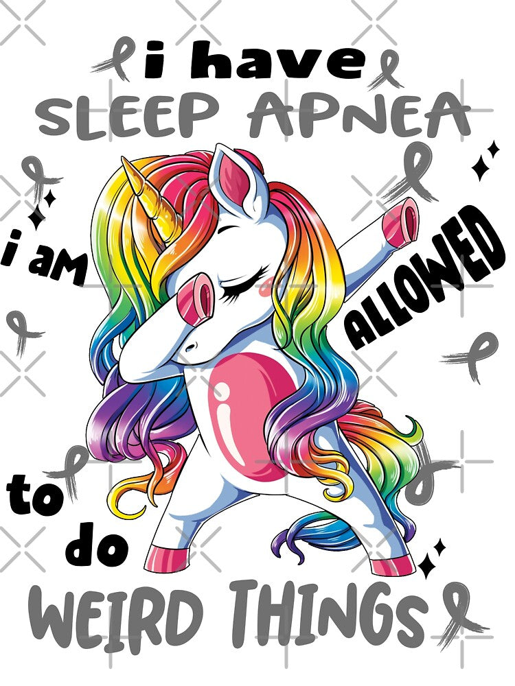 Sleep Apnea Awareness Funny I have Sleep Apnea i'm allowed to do Weird Things! by JanetShop809