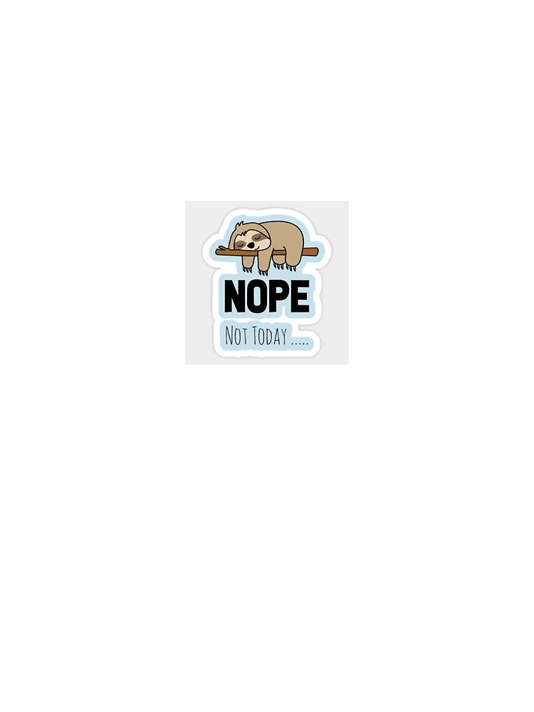 nope not today cute aesthetic sticker for genz by MoodByte