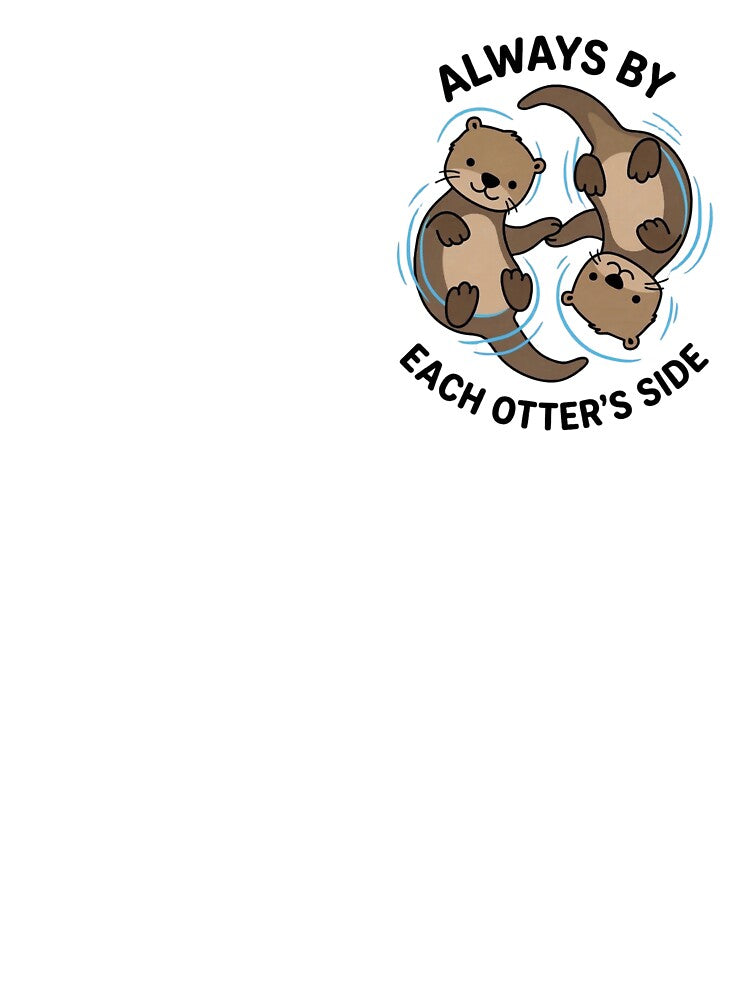 Always by Each Otter’s Side – Cute Otter Friendship Pun by aiqdelicia