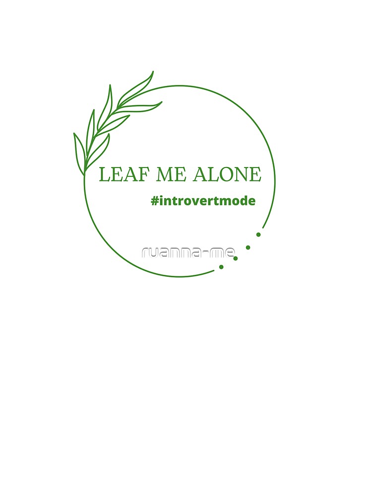 leaf me alone introvert mode by ruanna-me