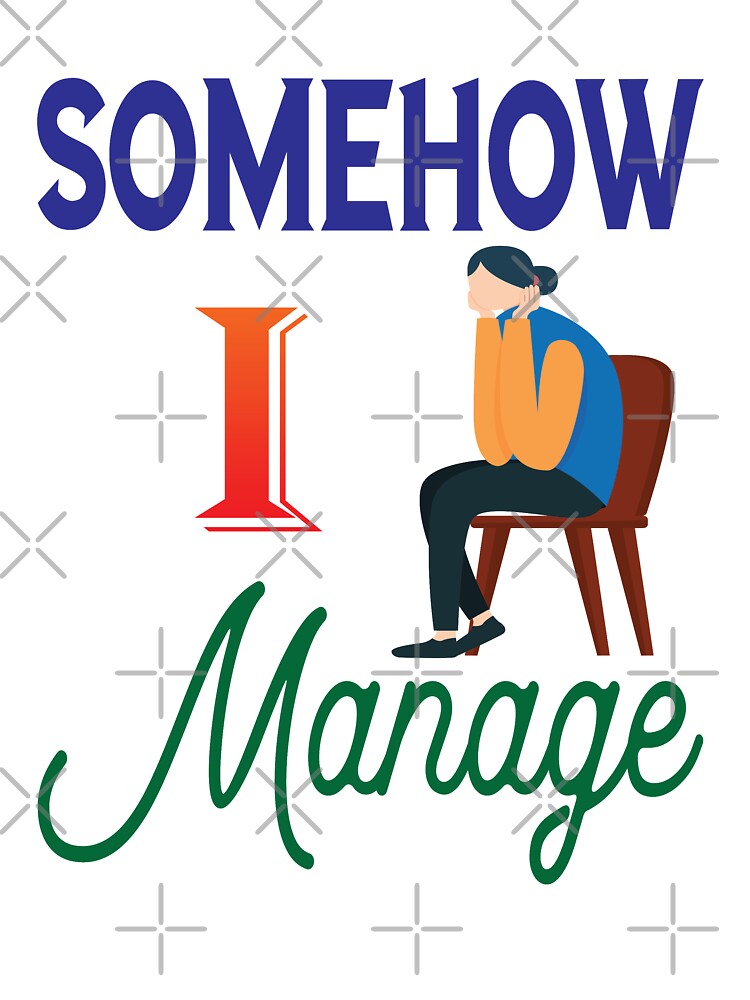 Somehow I Manage - Somehow I Manage Graphic and Sticker Pack by WilsonCreekArts