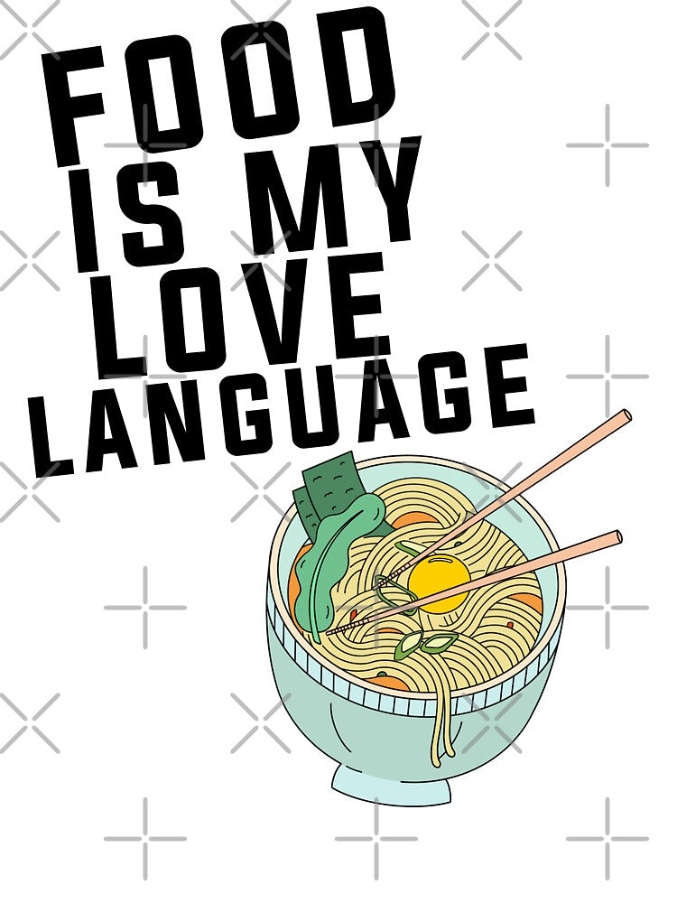 Food Is My Love Language - Noodles by Club7Studios